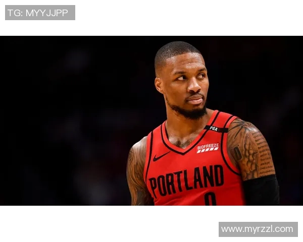 达米安利拉德的篮球生涯与未来展望：从新秀到超级巨星的蜕变之路