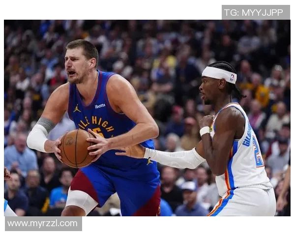 雷霆与掘金精彩对决视频直播全程回顾与分析