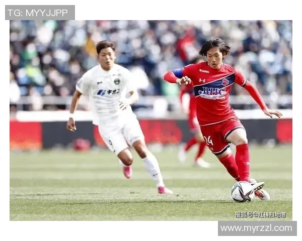 雷法山口与横滨F的激烈对决揭示了足球战术与团队协作的重要性
